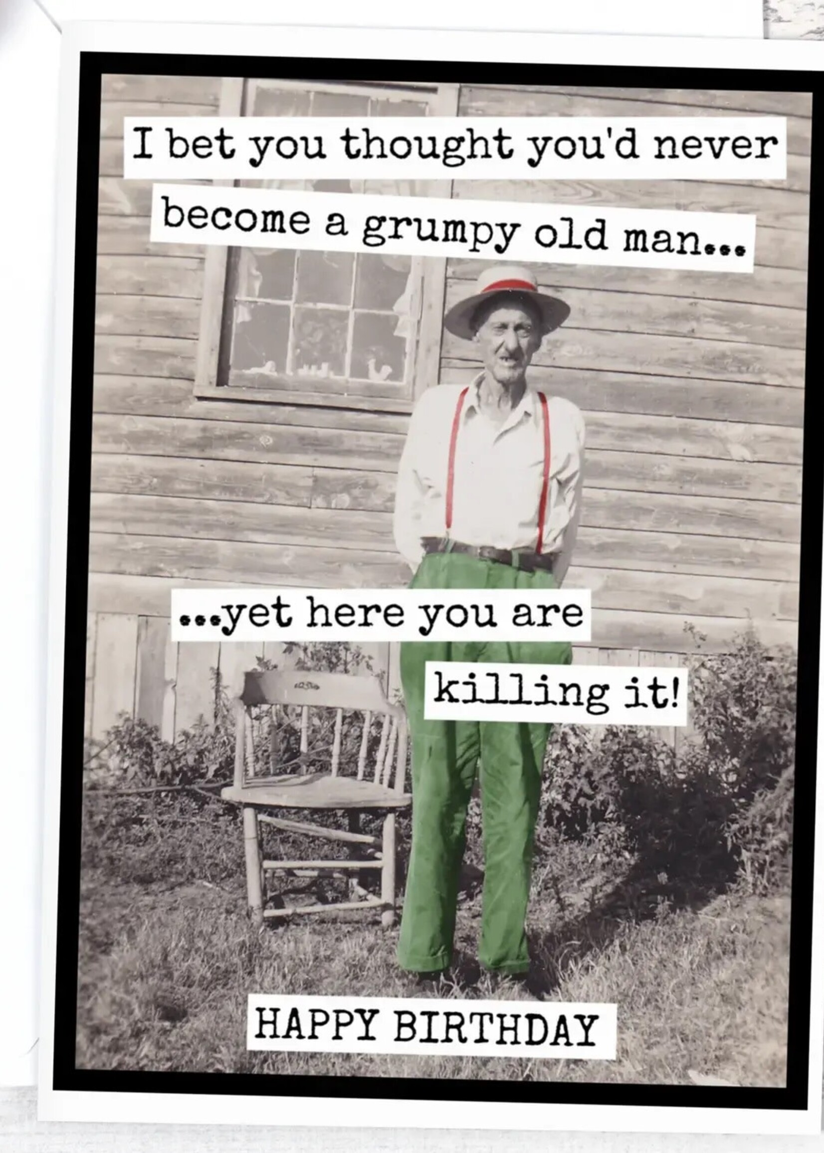 I Bet You Thought You'd Never Become A Grumpy Old Man...