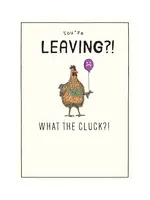 You're Leaving?! What the Cluck?!