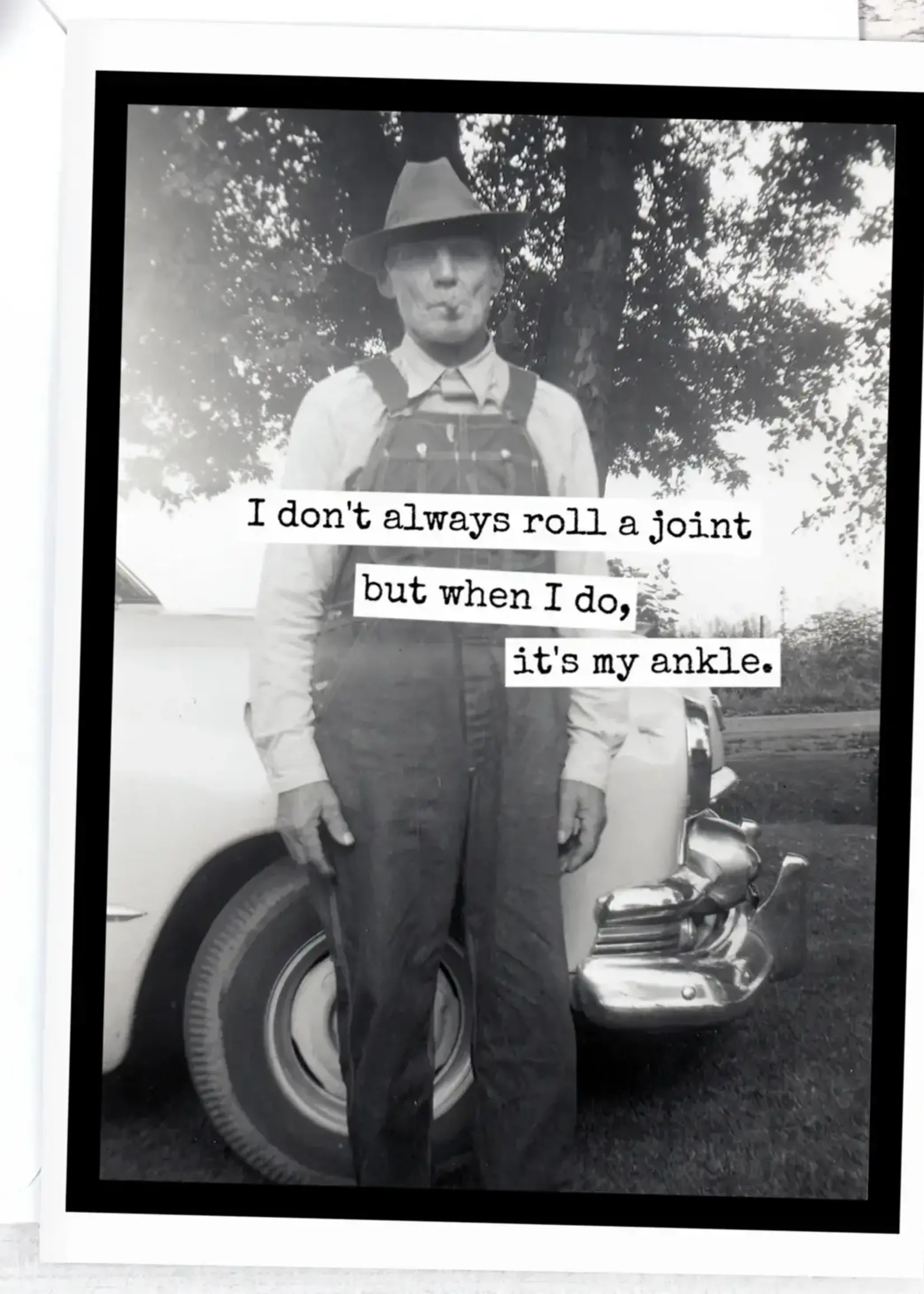 I Don't Always Roll A Joint...