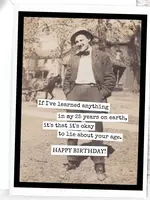 If I've Learned Anything In My 25 Years On Earth, Is That...