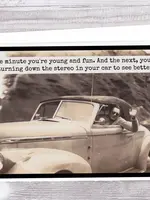 One Minute You’re Young and Fun /Turning Down The Stereo