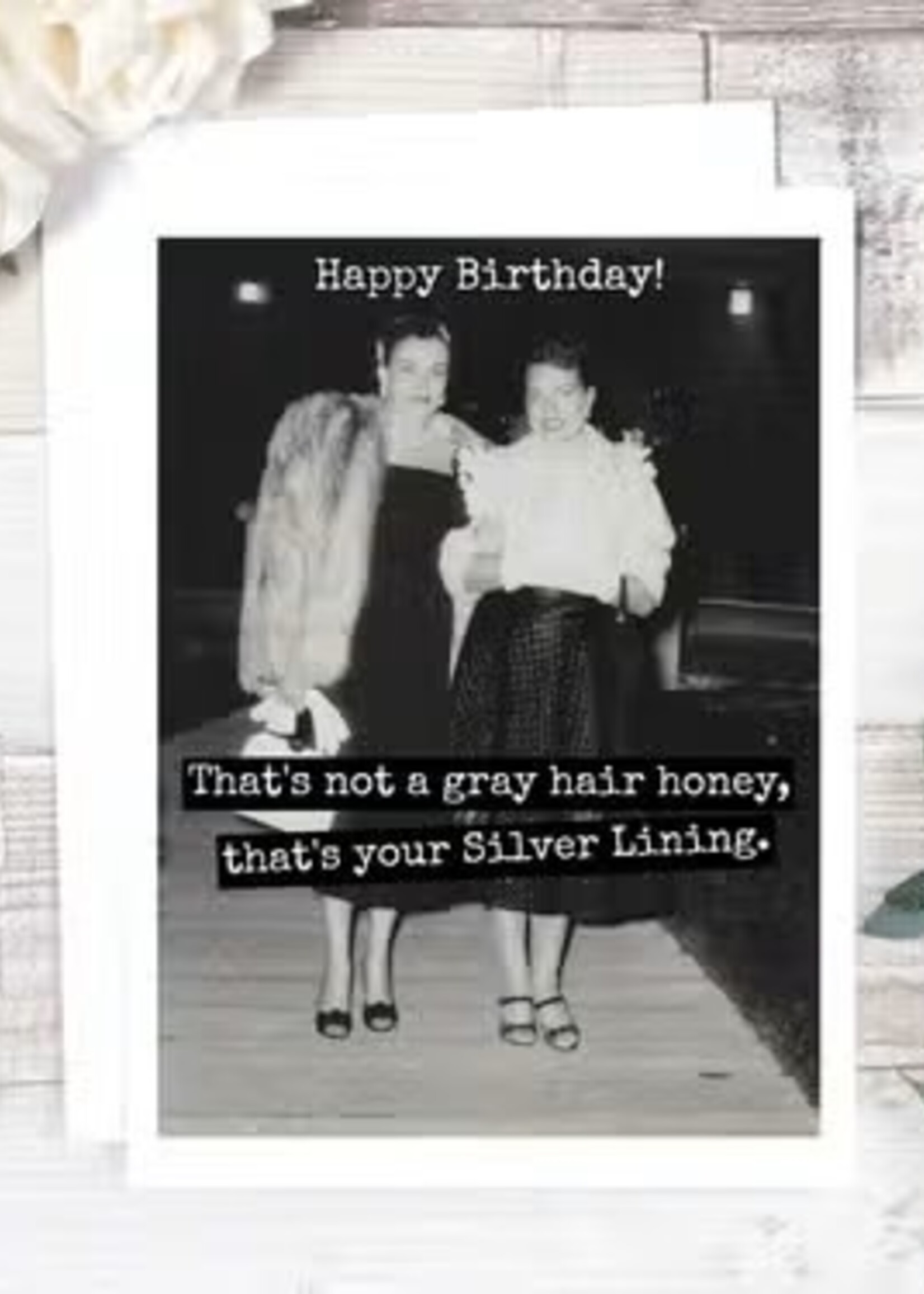 That's Not A Gray Hair Honey...