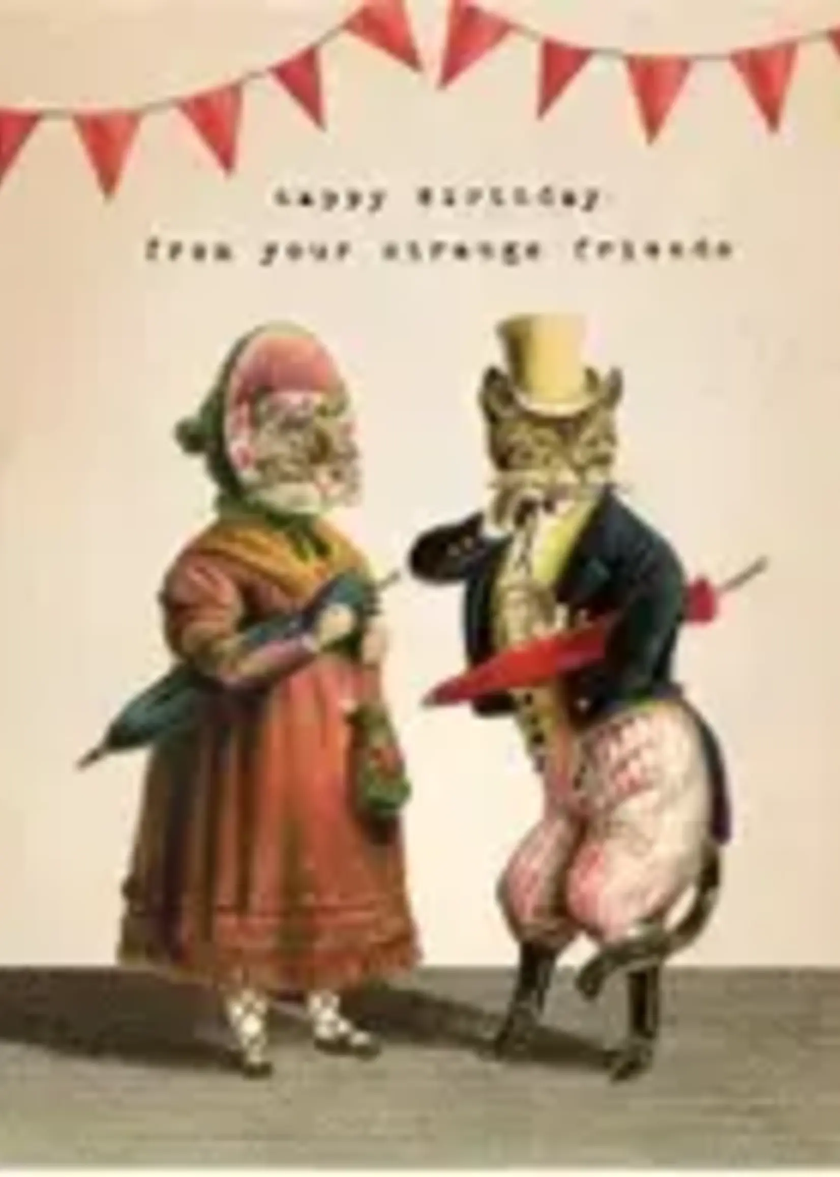 Happy Birthday From Your Strange Friends