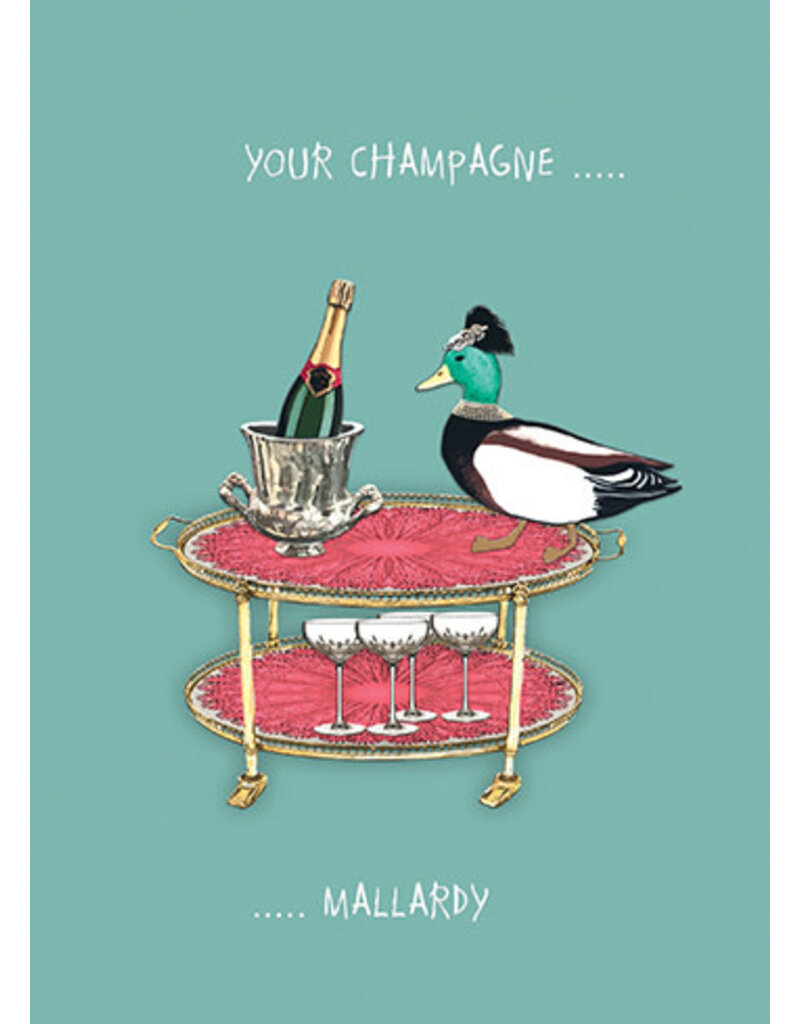 Your Champagne Mallardy