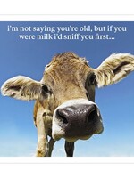 I'm Not Saying You're Old