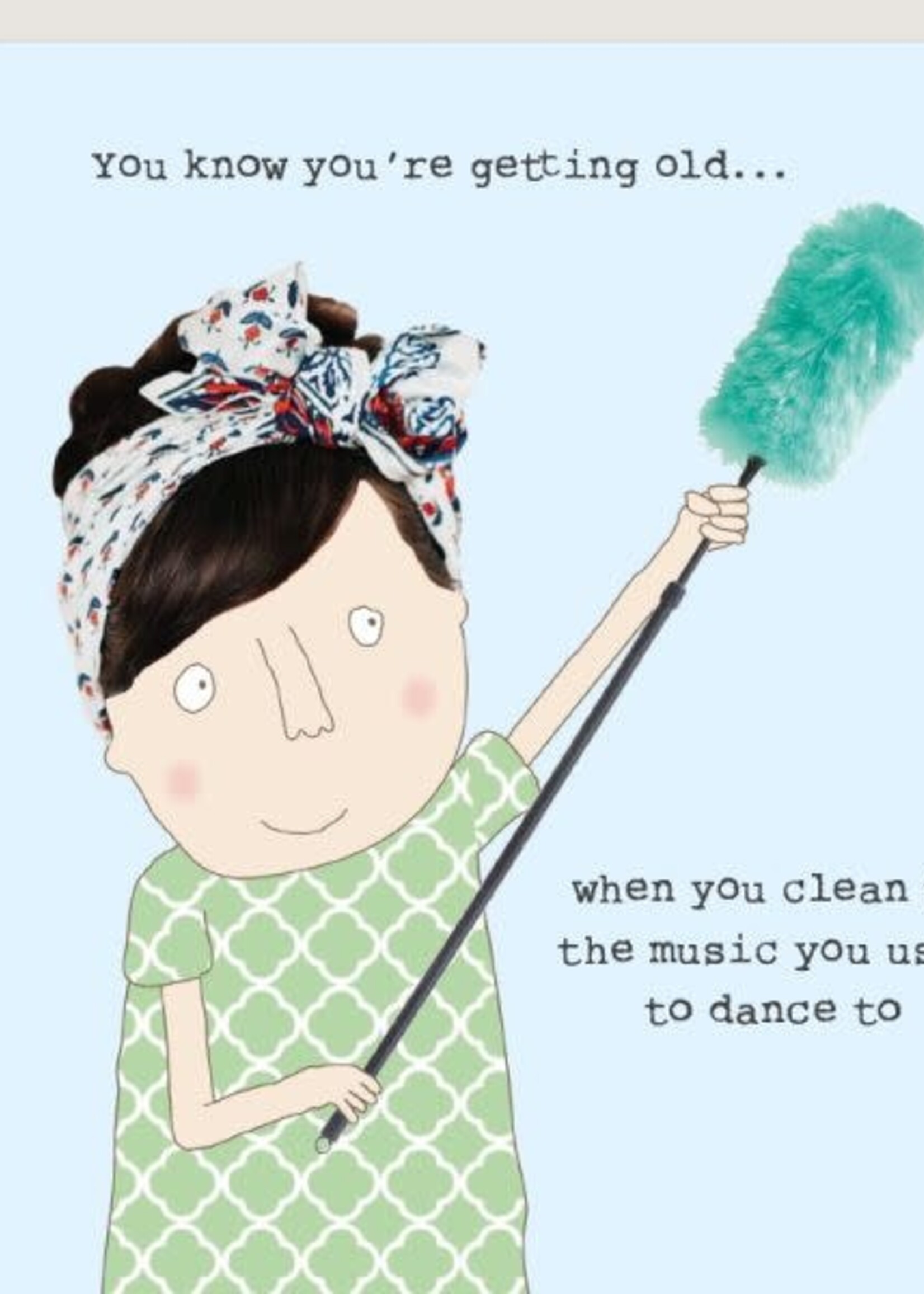 You know you're getting old