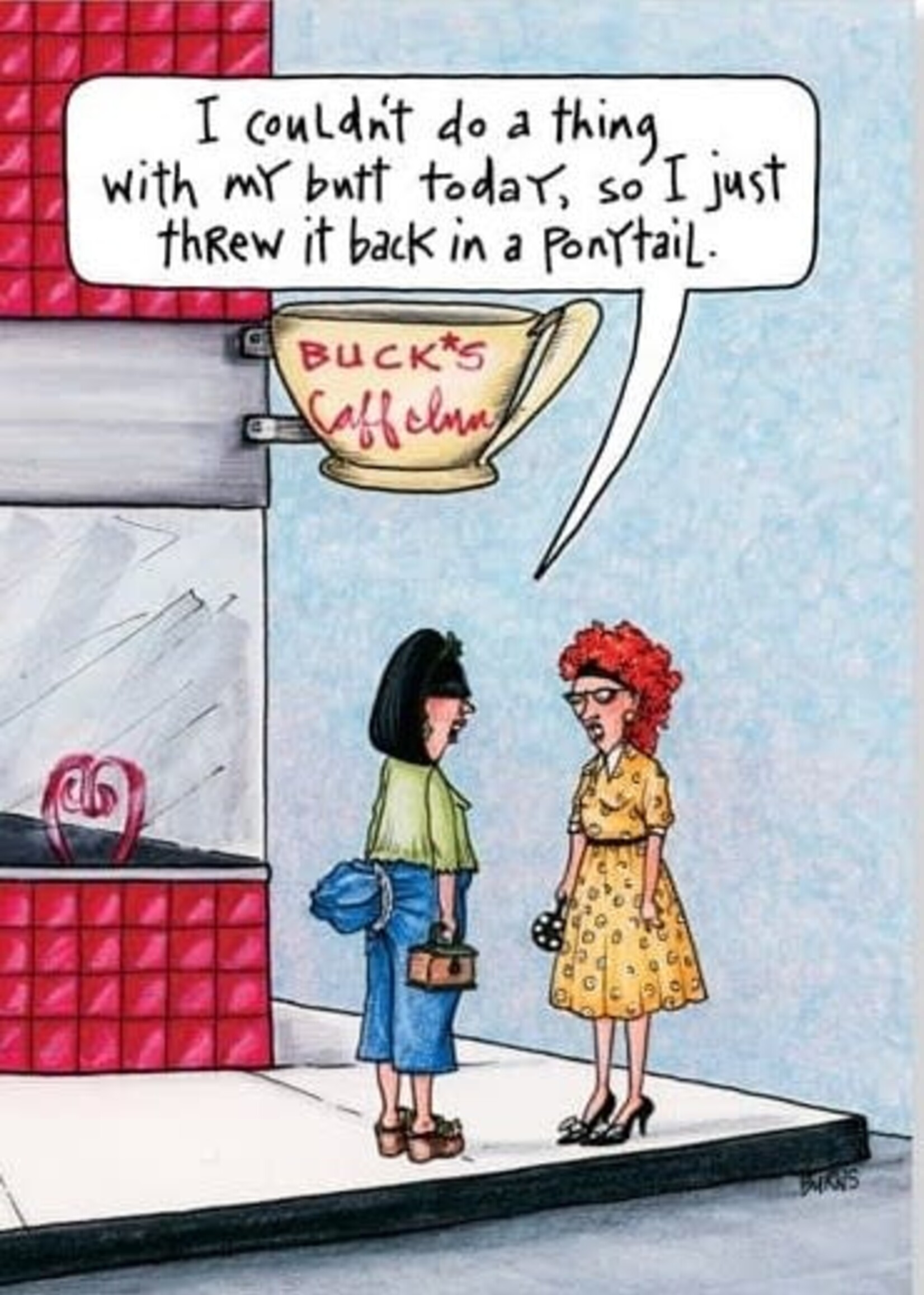 I Couldn't Do A Thing With My Butt