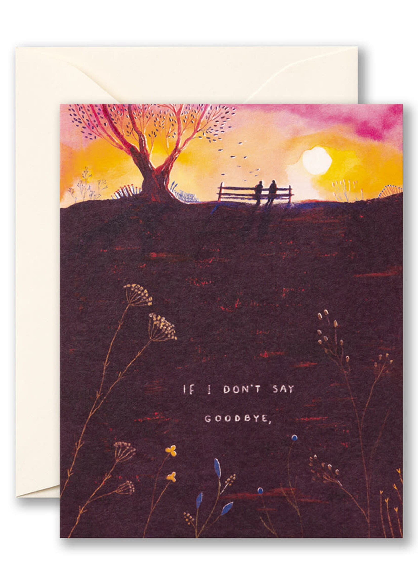 If I don't say good bye