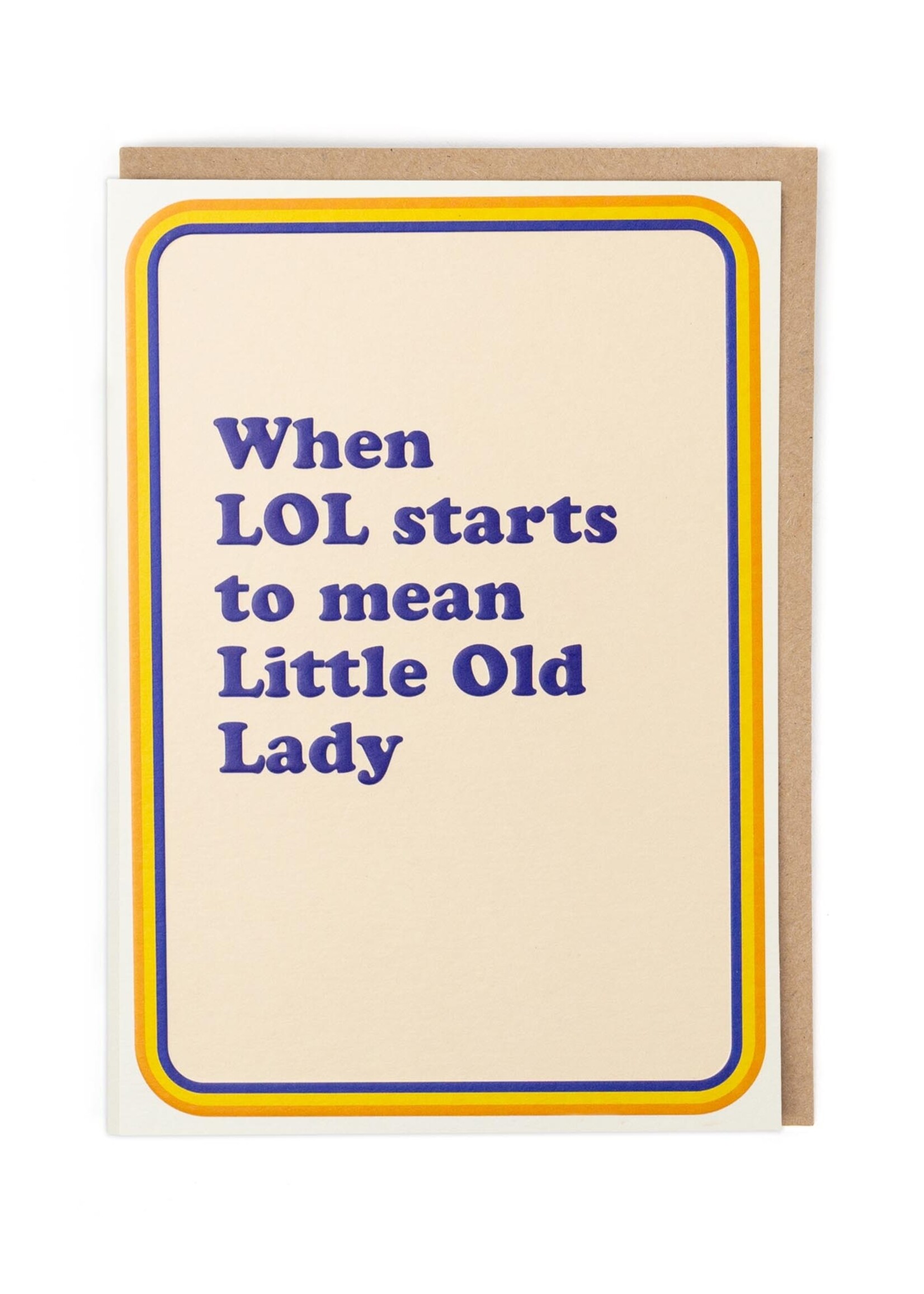 Cath Tate When LOL starts to mean Little Old Lady