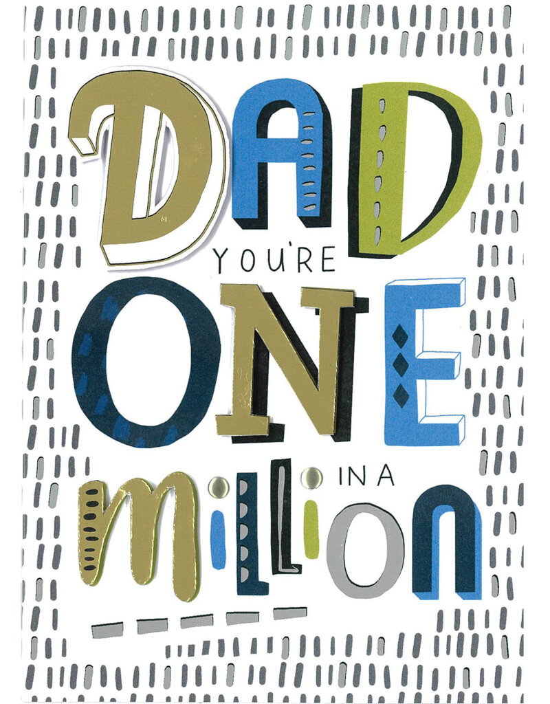 Dad, You're One In A Million
