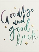 Good Bye and Good Luck
