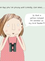 One day you're young and trendy