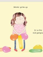 Rosie Made A Thing Never Grow Up