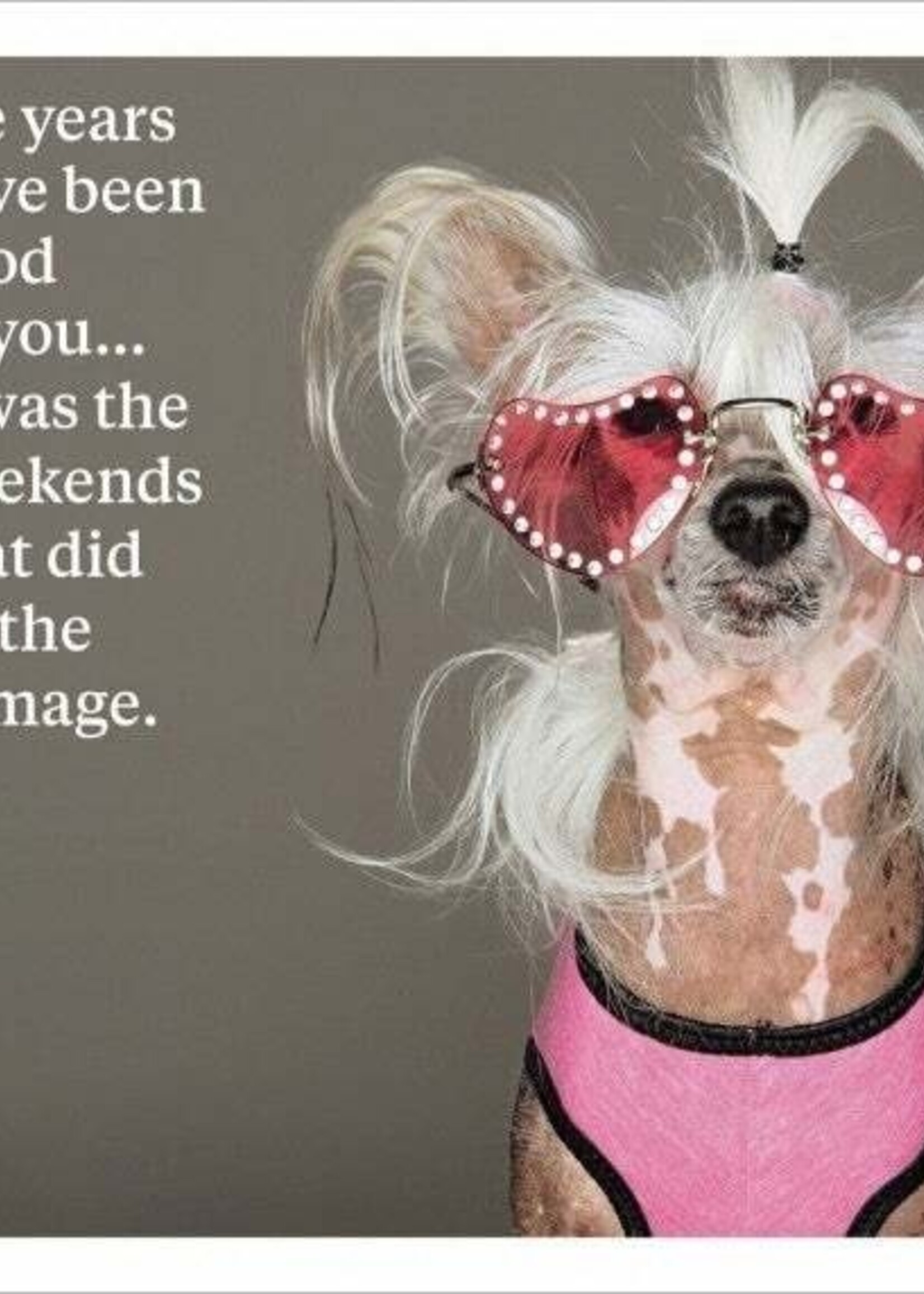 The Years Have Been Good To You