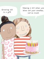 Rosie Made A Thing Growing Old Is A Gift