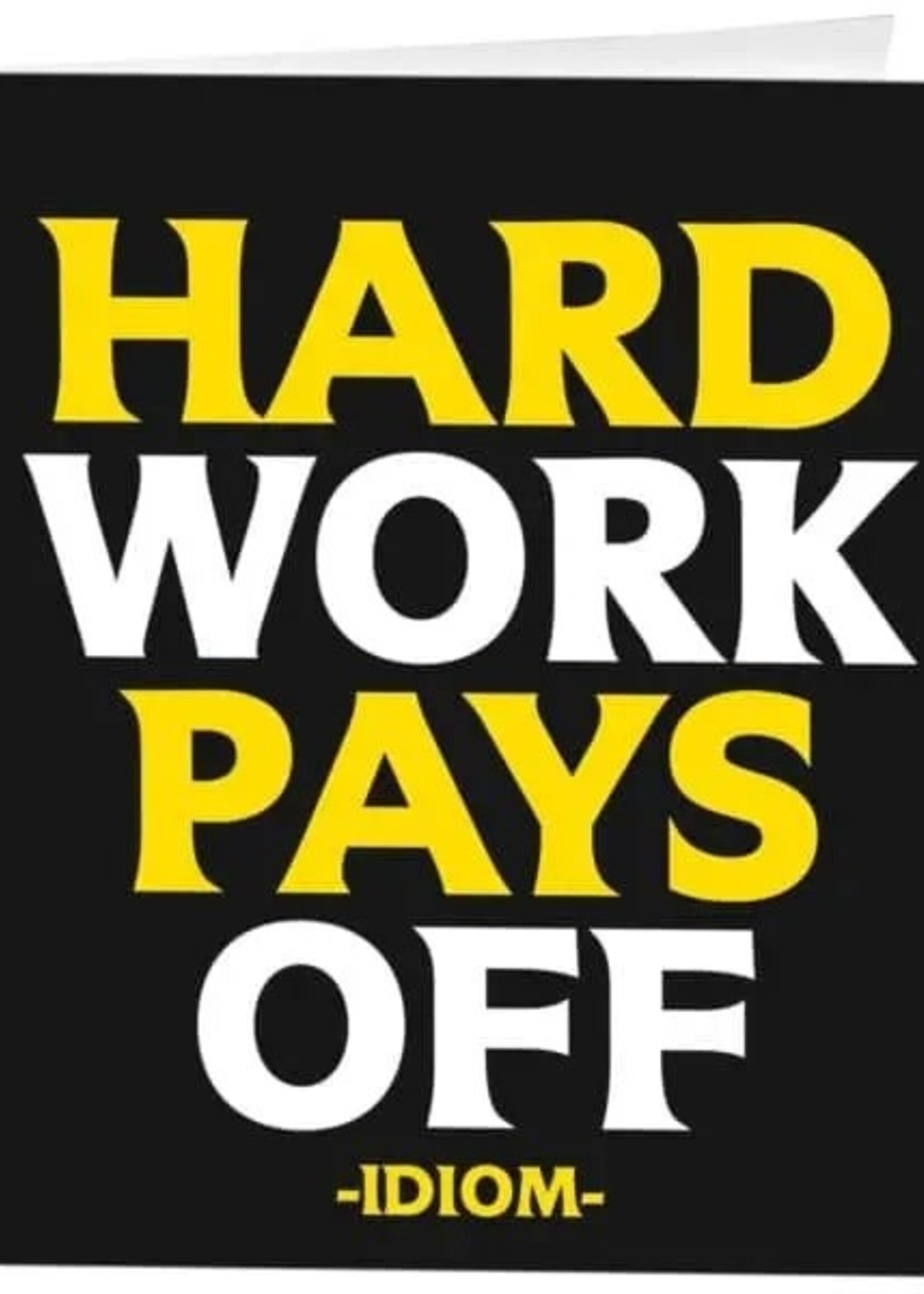 Quotable Cards Hard Work Pays Off