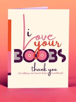 offensive+delightful I Love Your Boobs