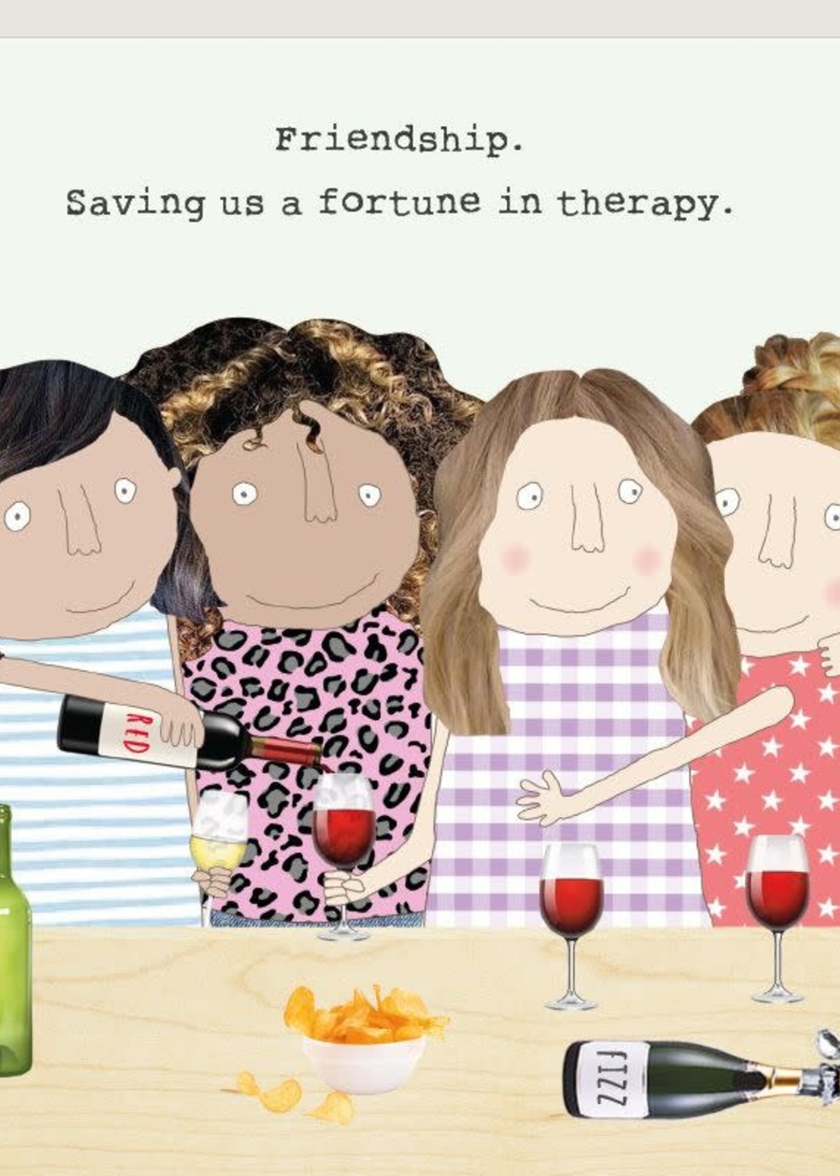 Friendship...Saving us a fortune in therapy
