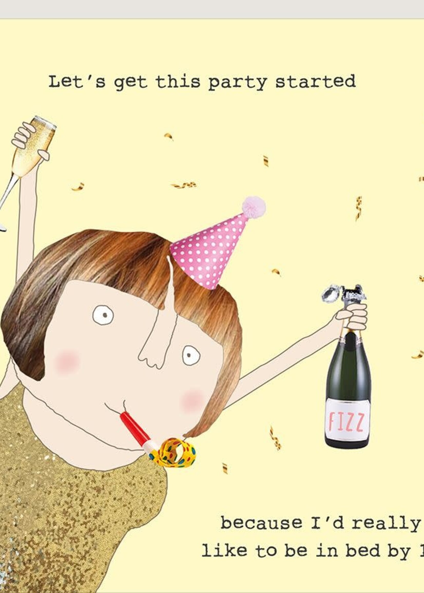 Rosie Made A Thing Let's Get This Party Started