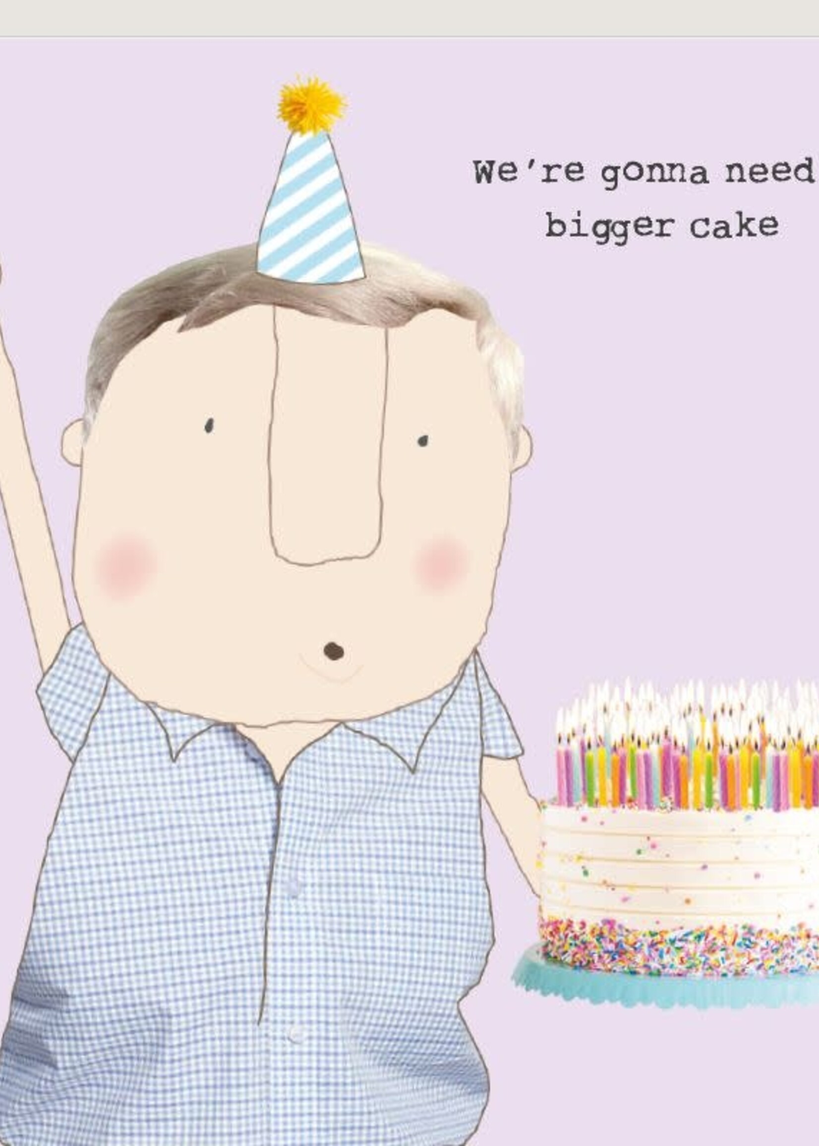 Rosie Made A Thing We're gonna need a bigger cake