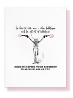 I'm Here To Kick Ass And Chew Bubblegum