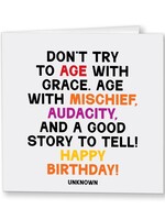 Quotable Cards Don't try to age with grace