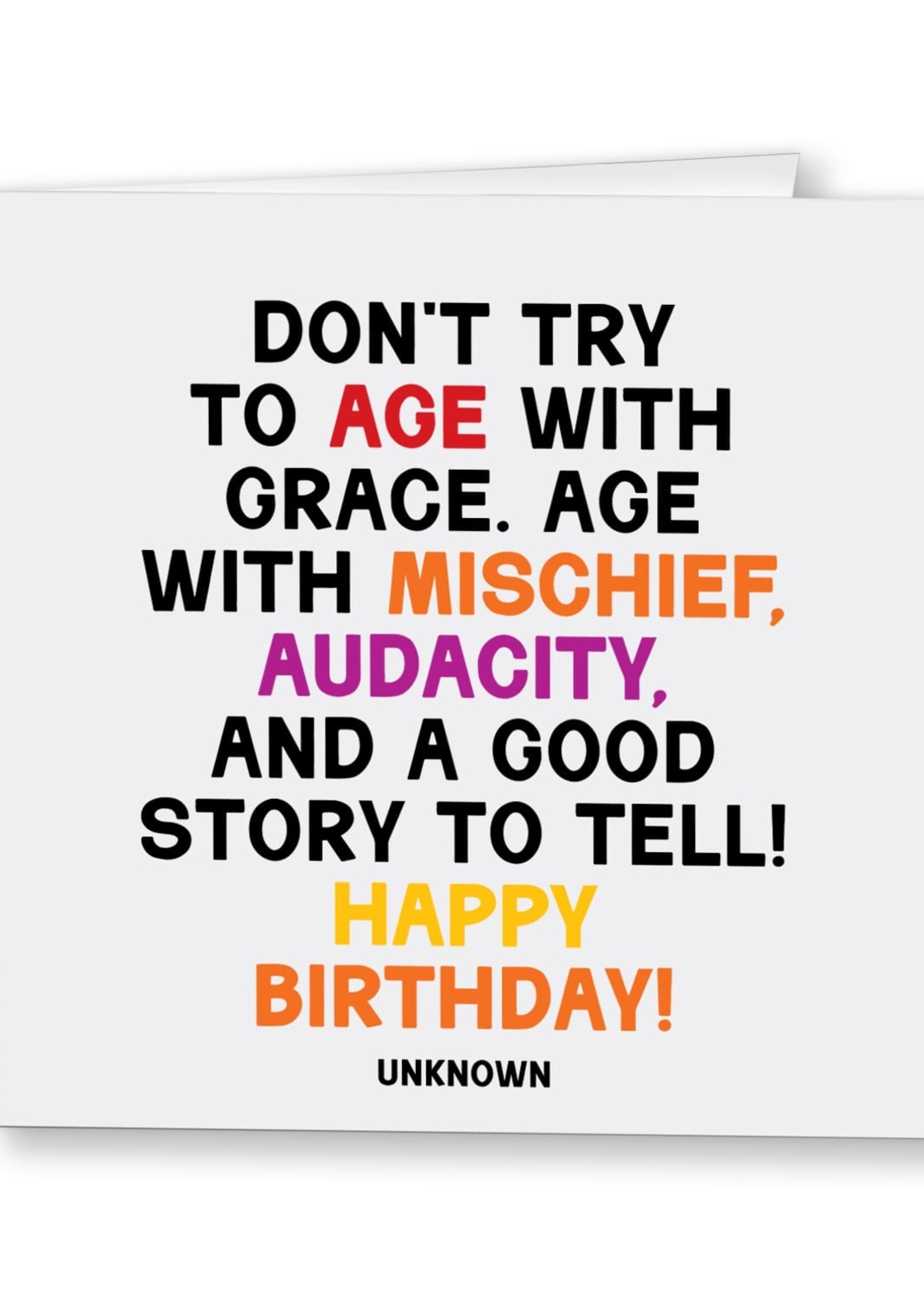 Quotable Cards Don't try to age with grace