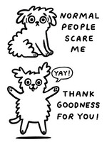 Normal people scare me