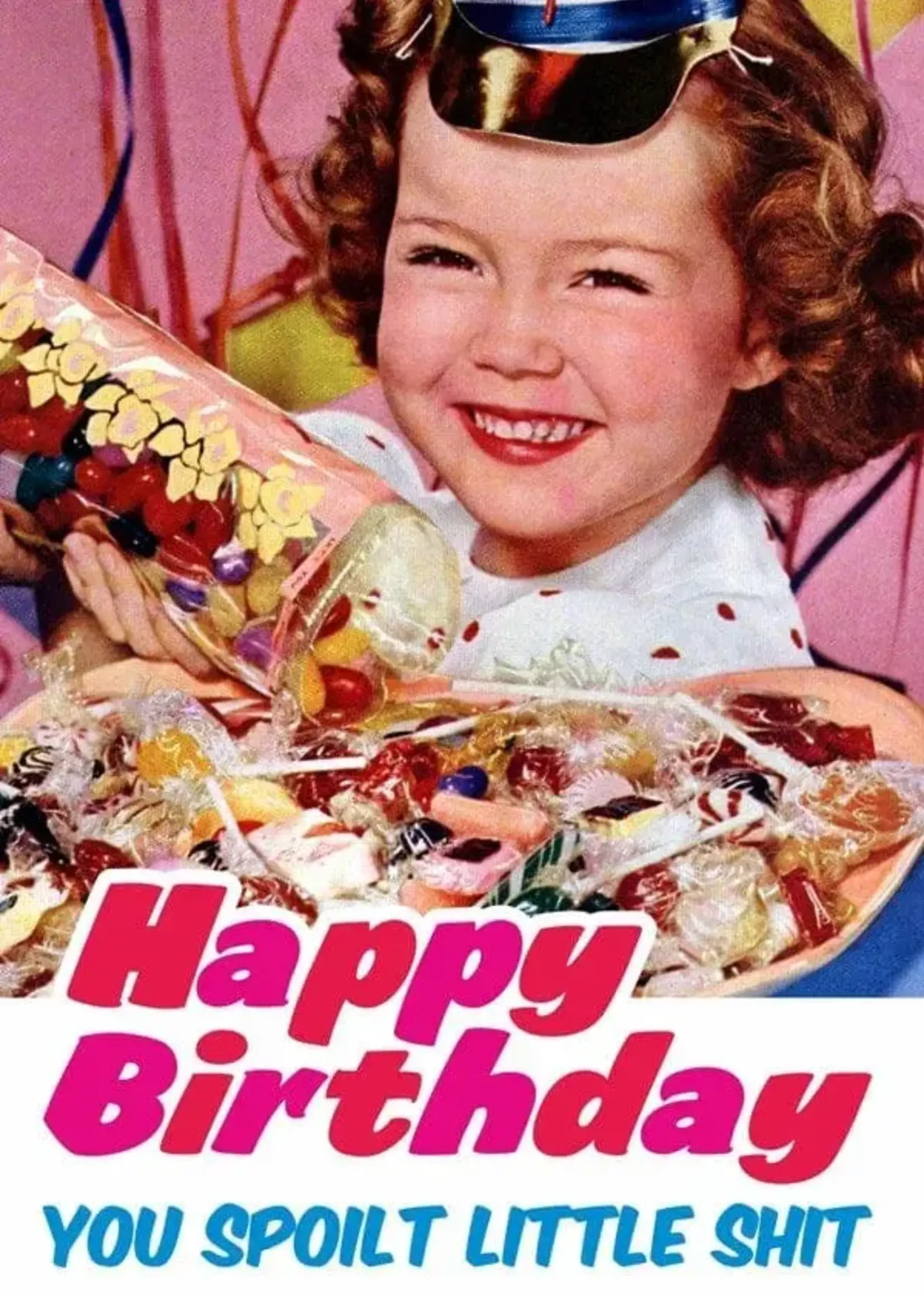 Dean Morris Happy Birthday You Spoilt Little Sh*t