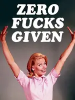 Zero Fucks Given