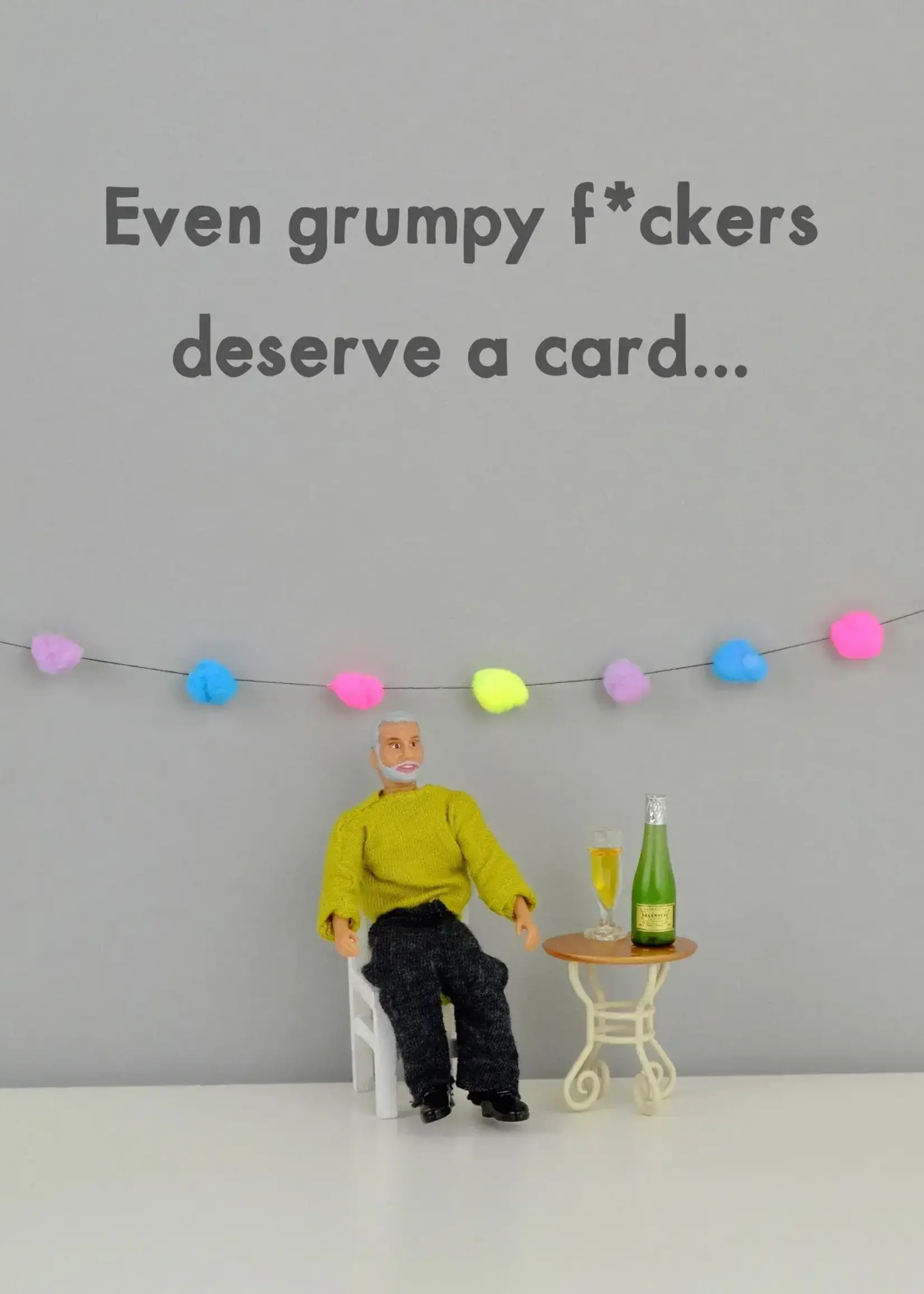 Bold & Bright Even Grumpy F*ckers