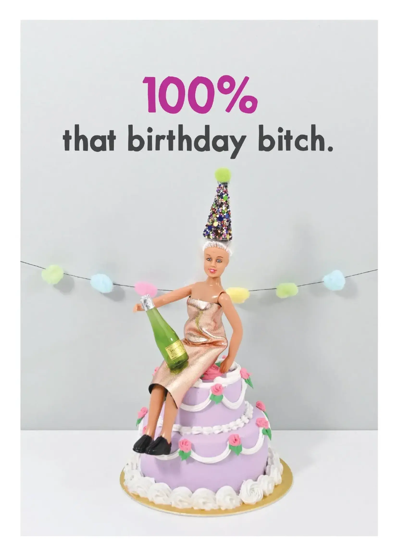 Bold & Bright 100% That Birthday Bitch