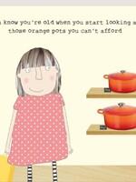 Rosie Made A Thing You Know You're Old When - Orange Pots