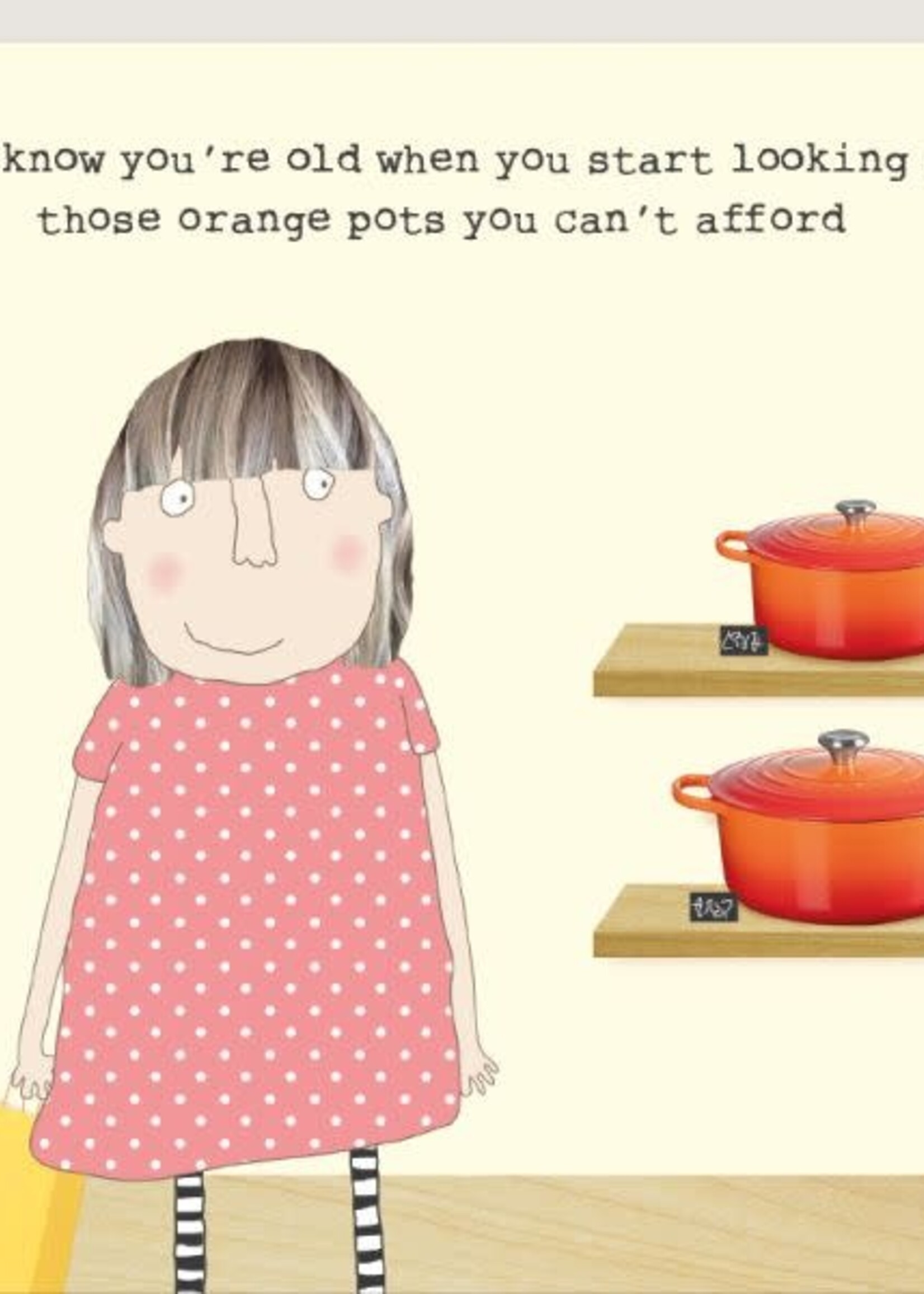 Rosie Made A Thing You Know You're Old When - Orange Pots