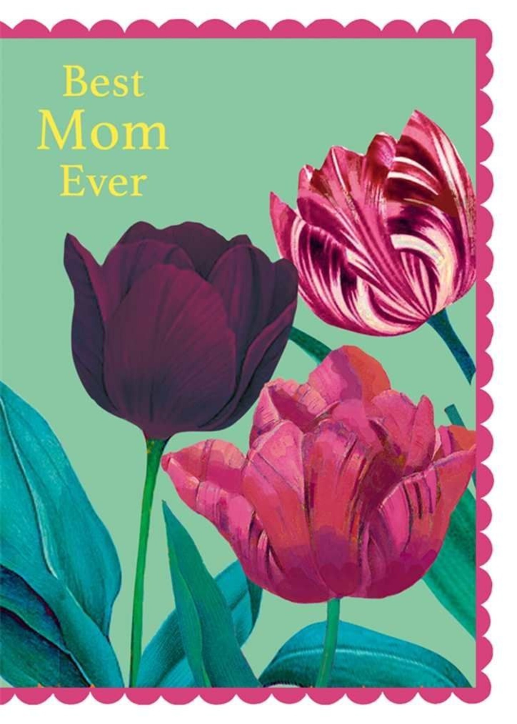 Best Mom Ever - Tulips