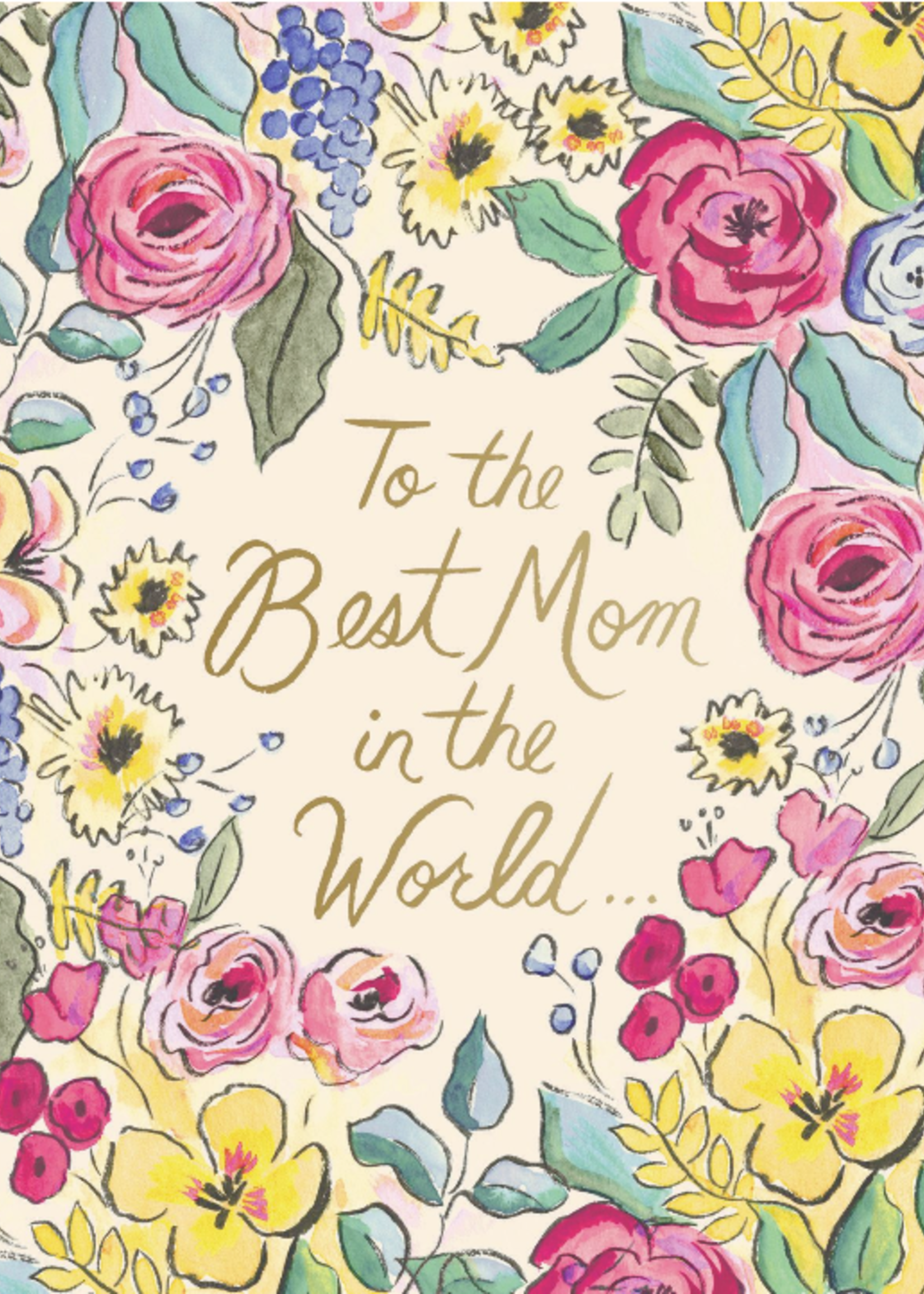 To the Best Mom in the world!