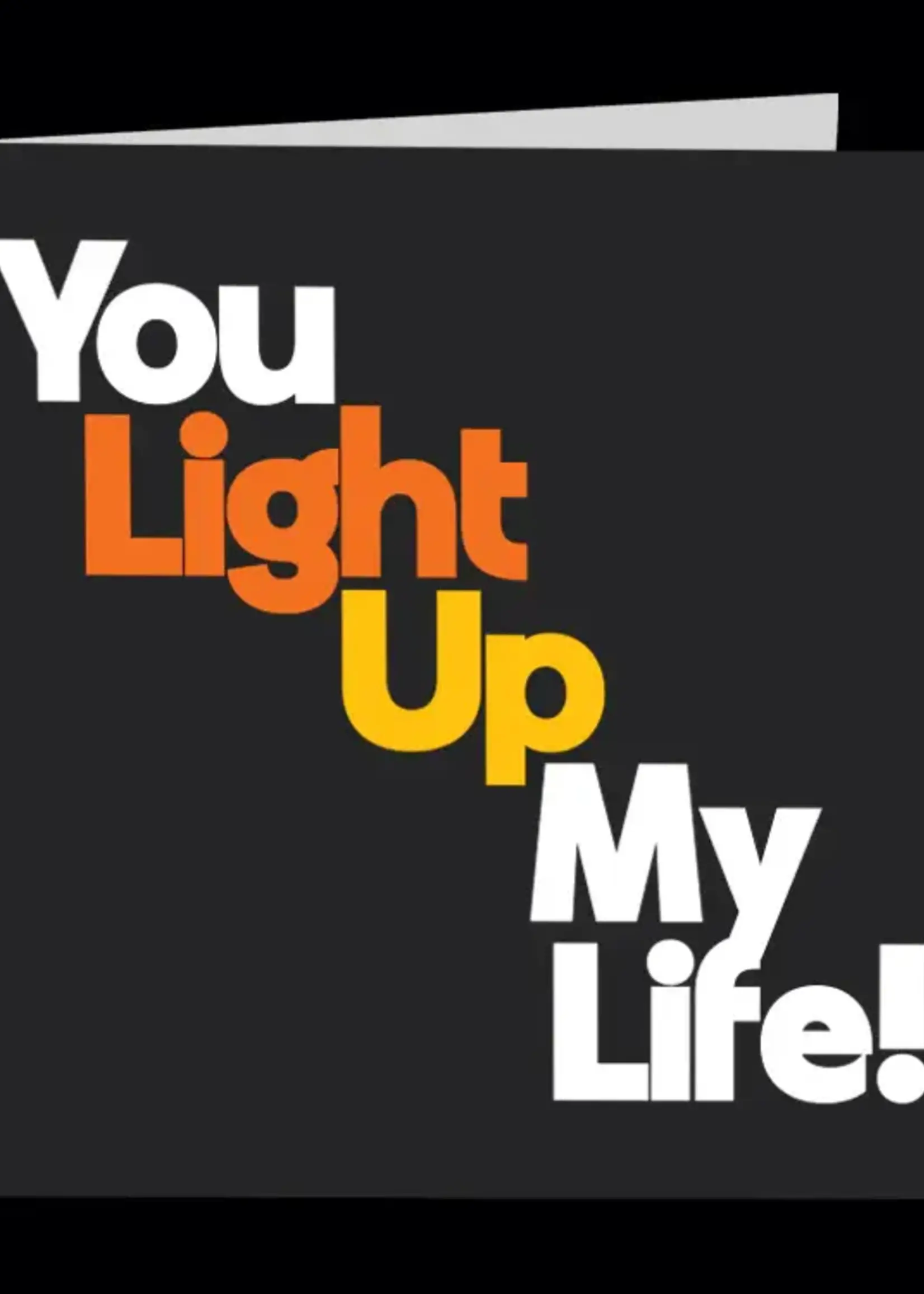 Quotable Cards You Light Up My Life