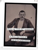 If You Say "Fuck Off" Backwards, It Still Says Fuck Off...