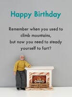 Happy Birthday! Remember when you used to climb mountains