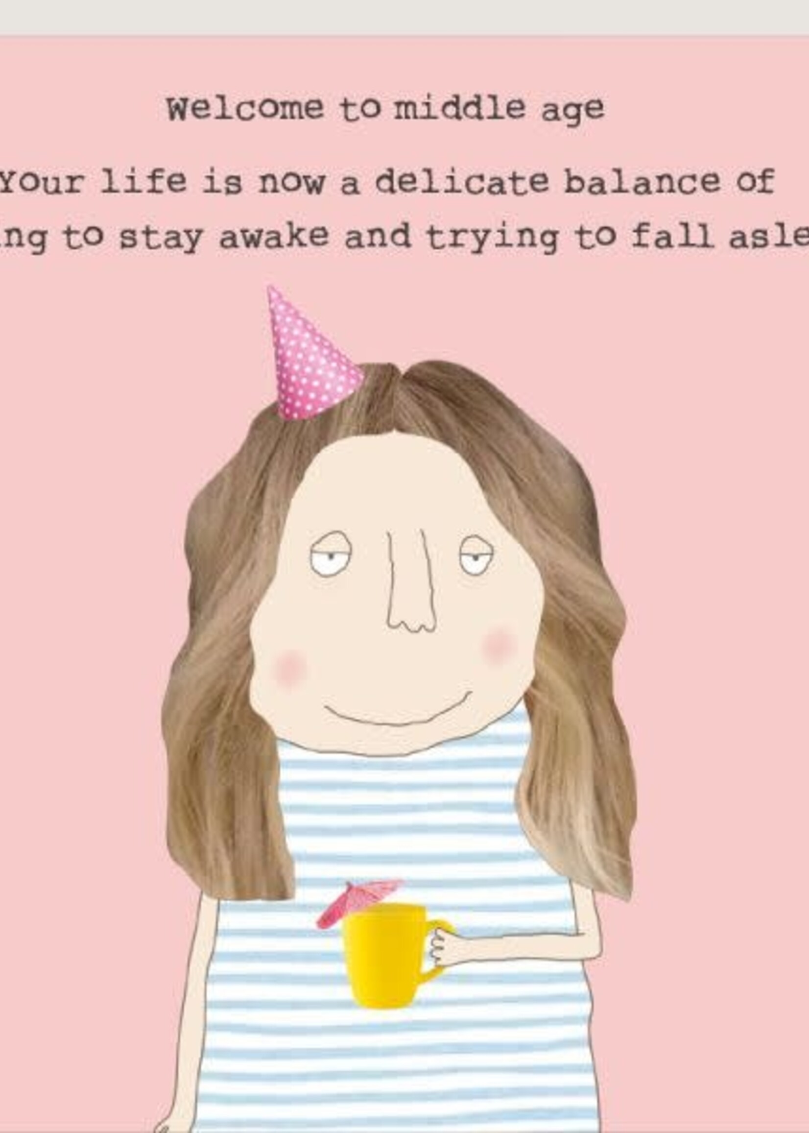 Rosie Made A Thing Welcome to Middle Age
