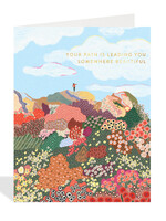 Your path is leading you