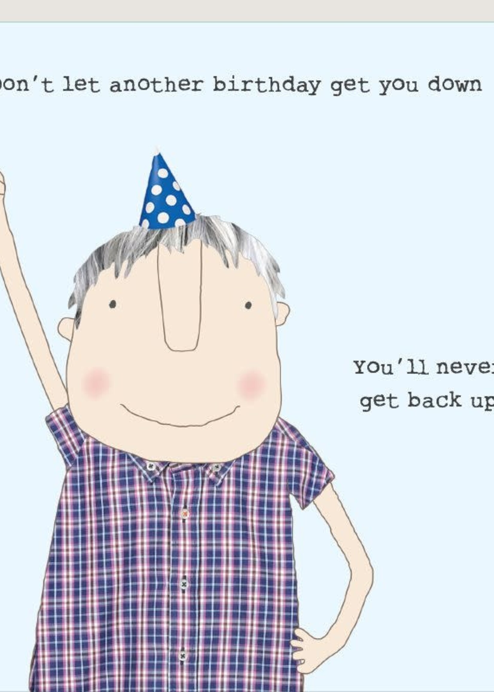 Rosie Made A Thing Don't let another birthday