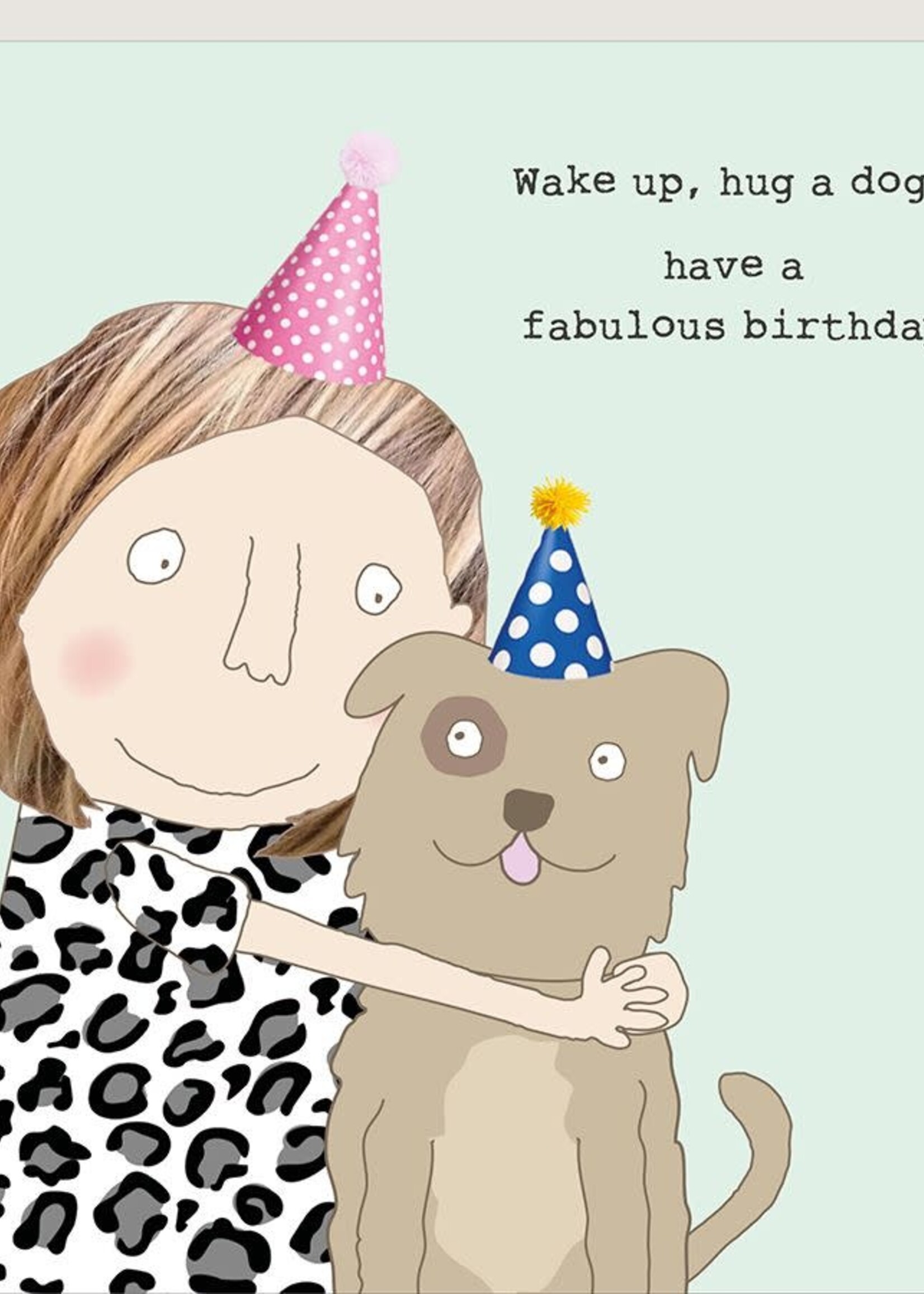 Rosie Made A Thing Wake up, Hug A Dog