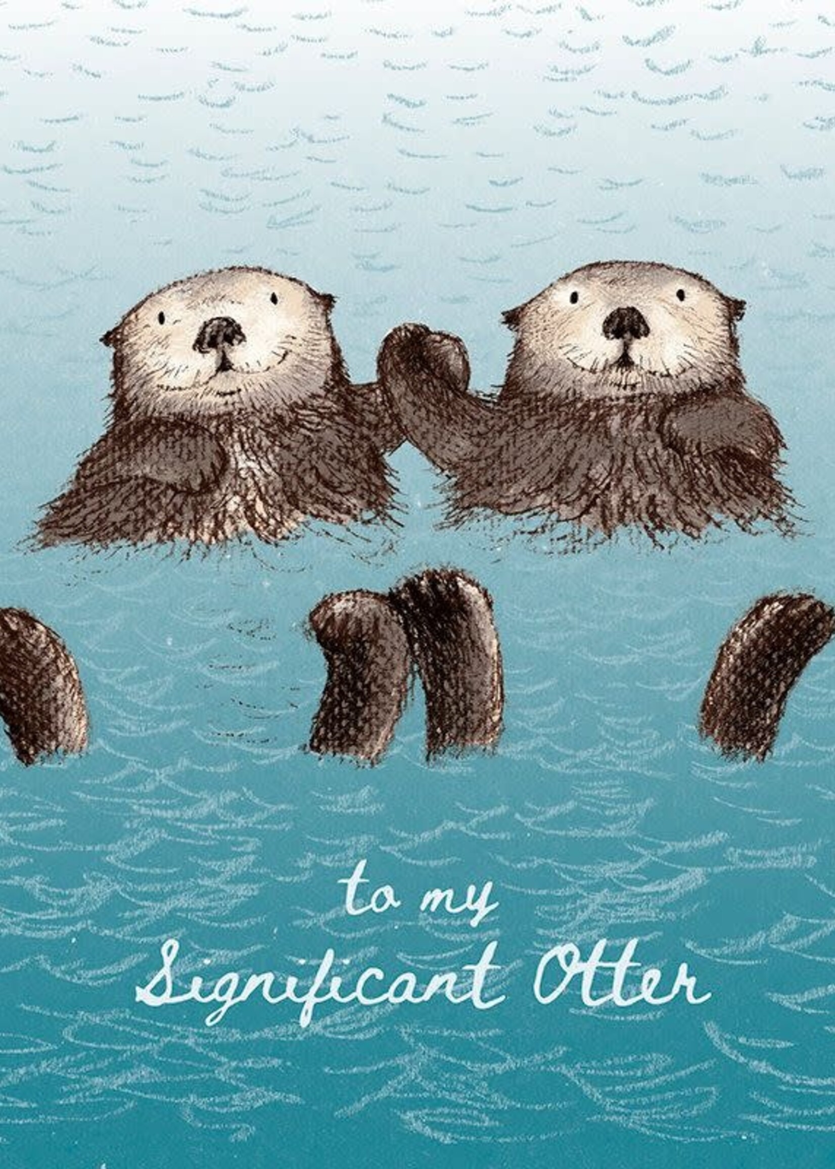 To my significant otter