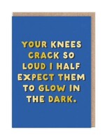 Your Knees Crack So Loud