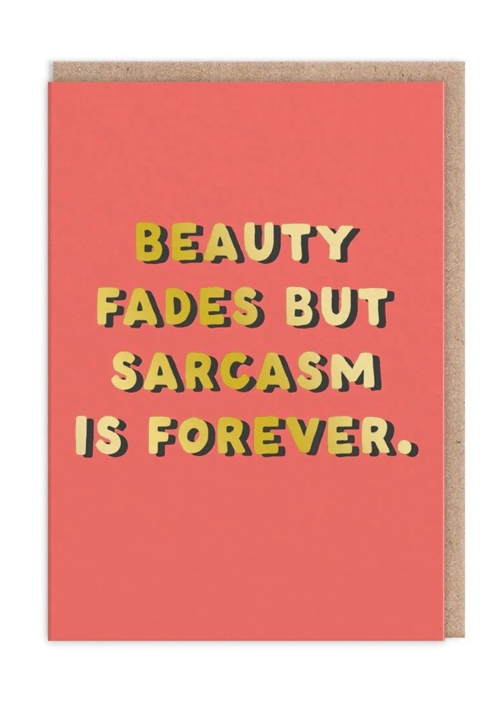 Ohh Deer Beauty fades, sarcasm is forever