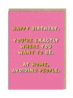 Happy Birthday. You're exactly where you want to be.