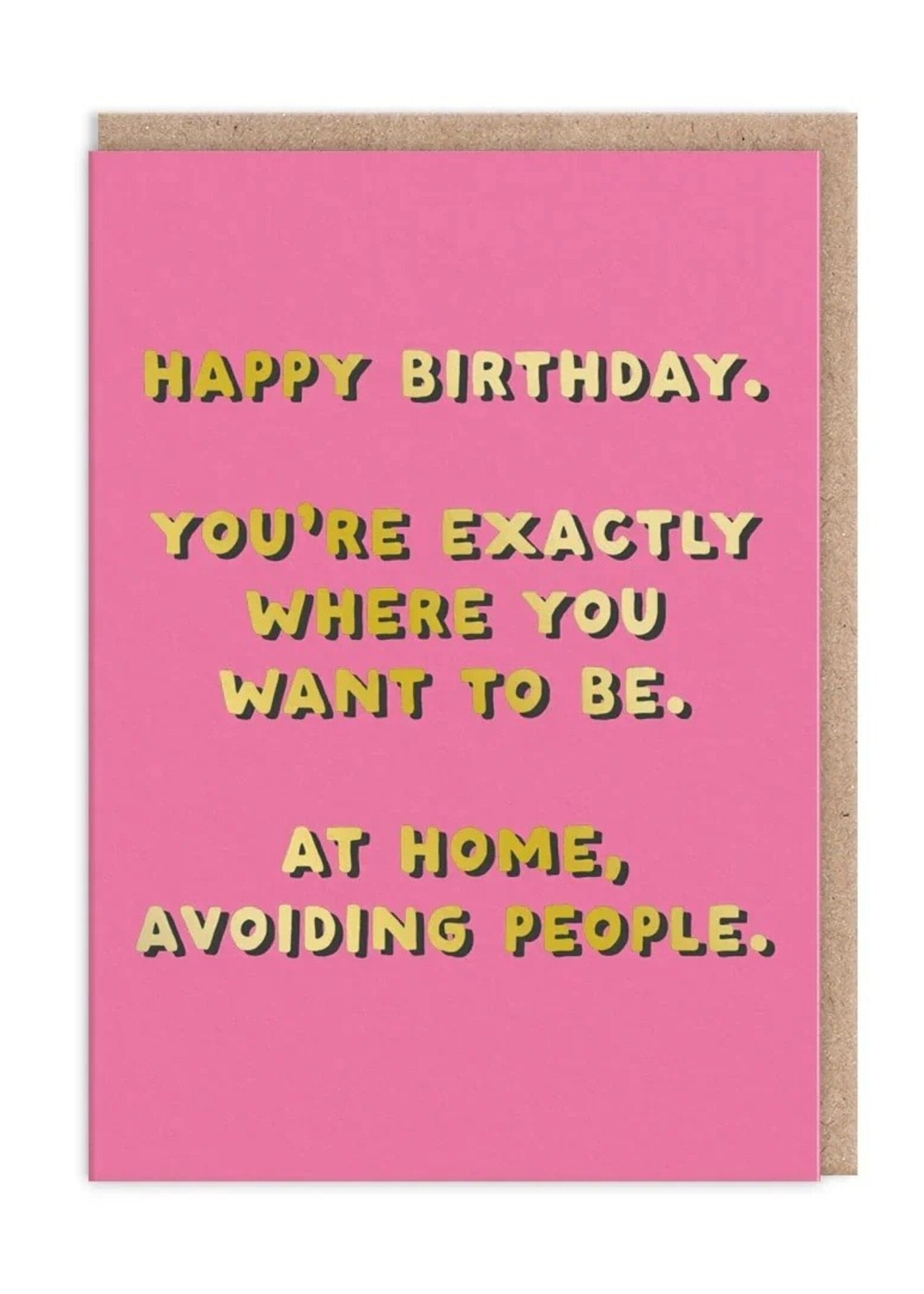 Happy Birthday. You're exactly where you want to be.