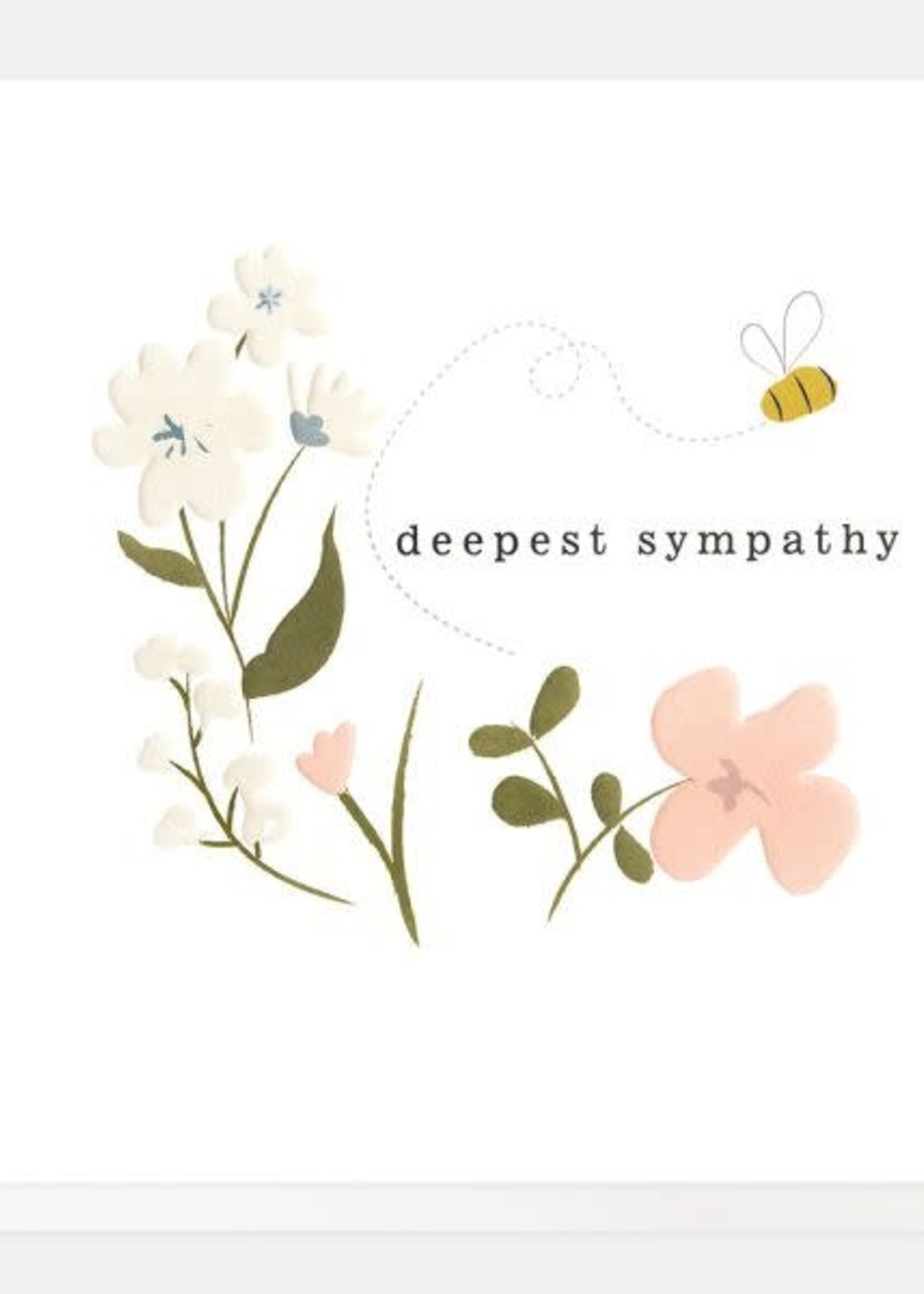 Deepest Sympathy ~ Flowers and Bee