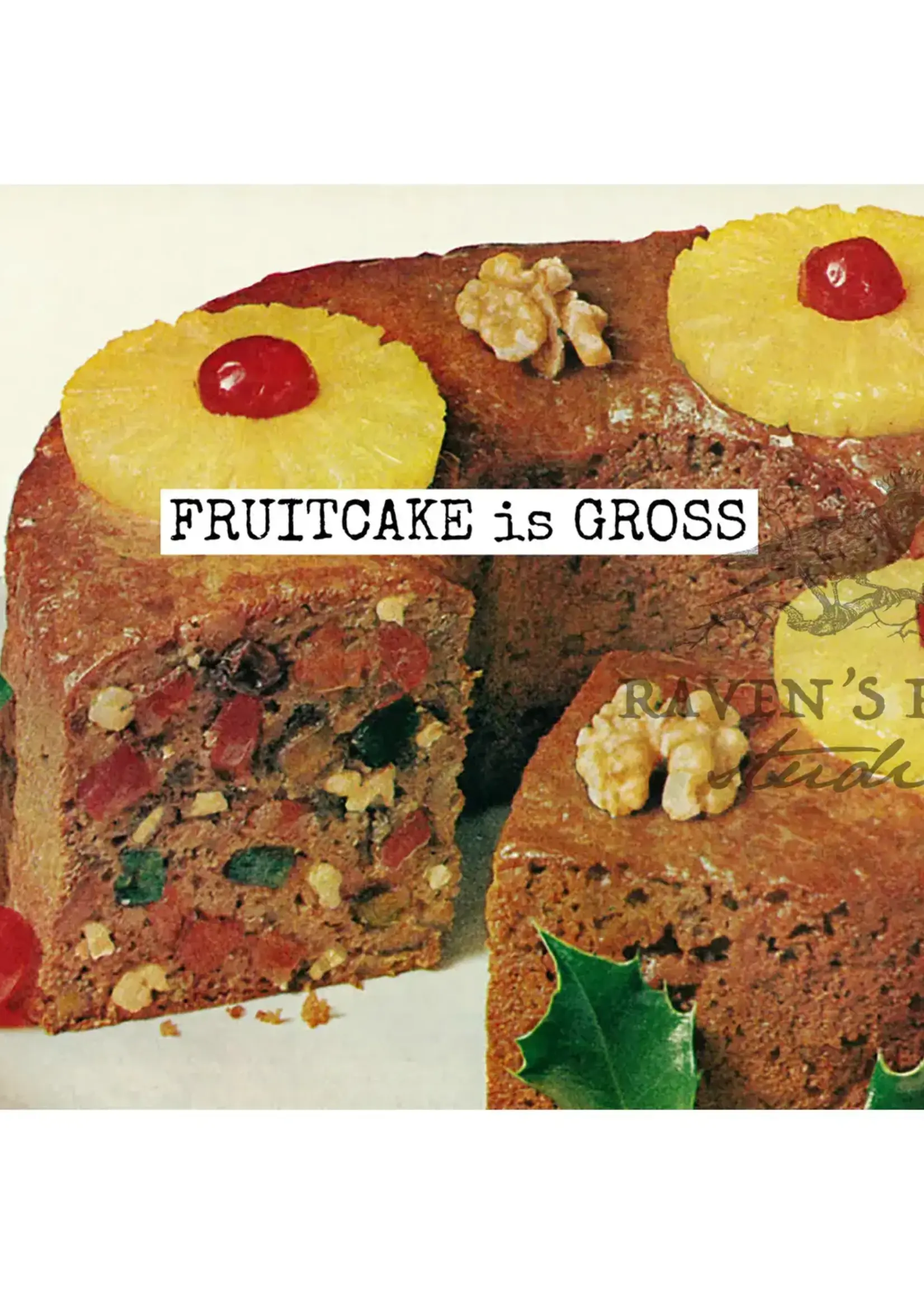 Raven's Rest Fruitcake is Gross